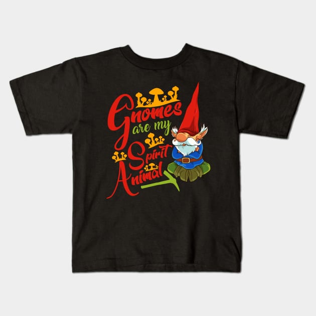 Funny Gnomes Are My Spirit Animal Cute Gnome Fans Kids T-Shirt by theperfectpresents